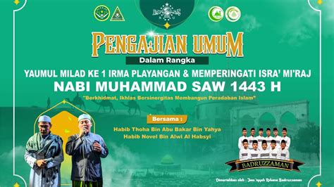 Live Pengajian Umum Yaumul Milad Ke Irma Playangan Memperingati