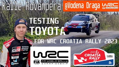 Kalle Rovanperä testing Toyota for WRC Croatia Rally 2023 Vodena Draga