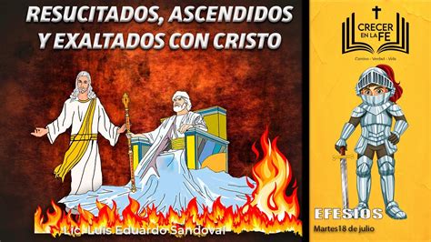 Resucitados Ascendidos Y Exaltados Con Cristo Youtube