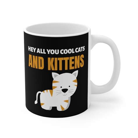 Hey All You Cool Cats And Kittens Mug Cat Lover Big Cat Mug Joe Exotic Tiger King Mug Carole