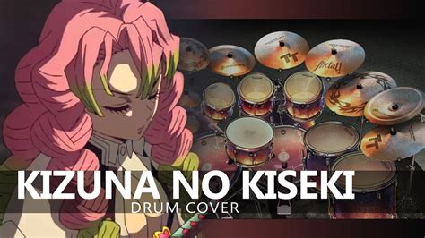 Kimetsu No Yaiba Season 3 Opening Kizuna No Kiseki Drum Cover YouTube