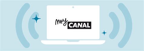 Mycanal Vos Programmes En Live Ou En Replay Sur Tous Vos écrans