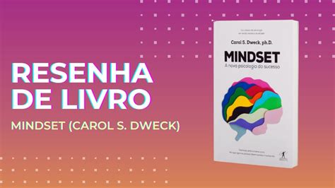 Resumo Do Livro MINDSET A Nova Psicologia Do Sucesso Carol Dweck