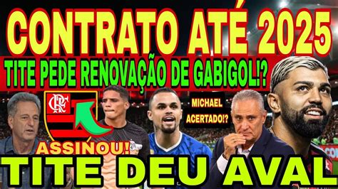 FLAMENGO CONTRATO ASSINADO ATÉ 2025 TITE PEDE RENOVAÇÃO DE GABIGOL