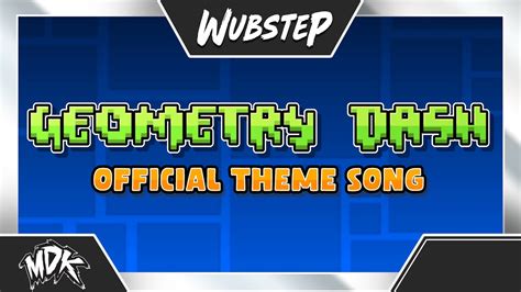 Geometry Dash Official Theme Song - MDK: Song Lyrics, Music Videos ...