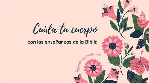 Cuidando Tu Cuerpo Con Las Enseñanzas De La Biblia