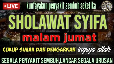 Sholawat Syifa Malam Jumat Berkah Penyembuh Segala Macam Penyakit