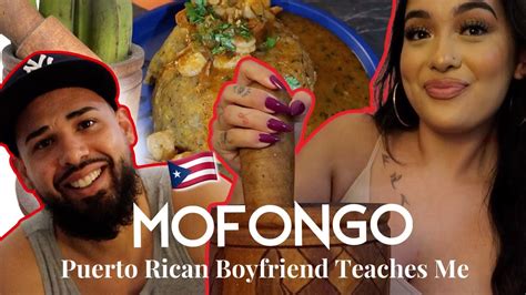 MY PUERTO RICAN BOYFRIEND TEACHES ME HOW TO MAKE MOFONGO YouTube