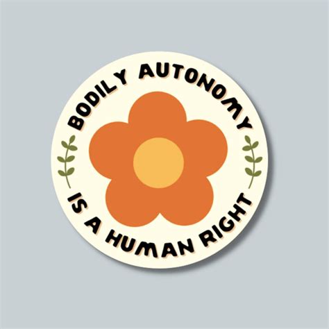 Bodily Autonomy Is A Human Right Sticker Reproductive Rights Sticker