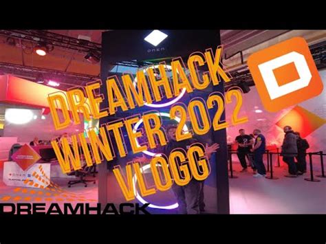 Dreamhack Winter Vlogg Youtube