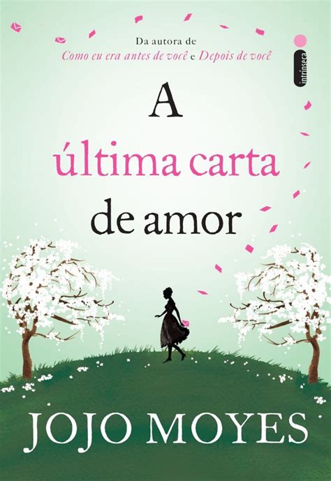 Resenha Sorteio A Ltima Carta De Amor Jojo Moyes Livros Fuxicos