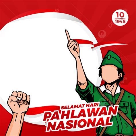 Twibbon Border Indonesia Pahlawan Heroes Day Twibbon Hari Pahlawan