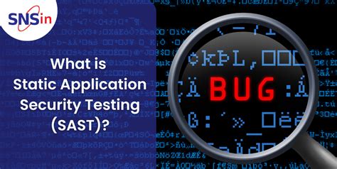 What Is Static Application Security Testing Sast Sns Blog