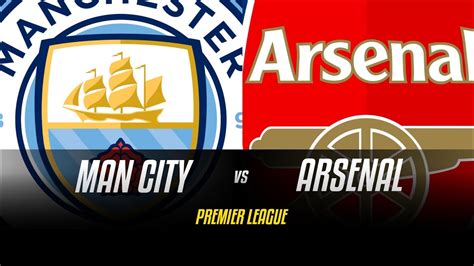 Manchester City Vs Arsenal Premier League Live Youtube