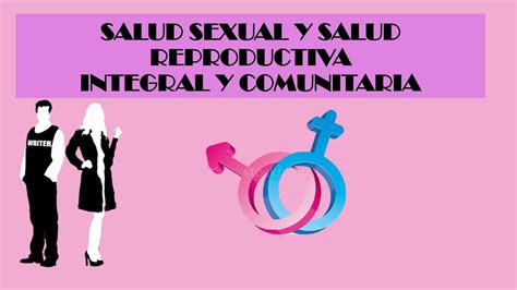 Salud Sexual Y Salud Reproductiva Integral Y Comunitaria Fernanda Udocz