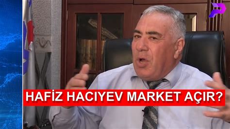 Haf Z Haciyev Part Ya Q Rargahinda Market A Ir Youtube