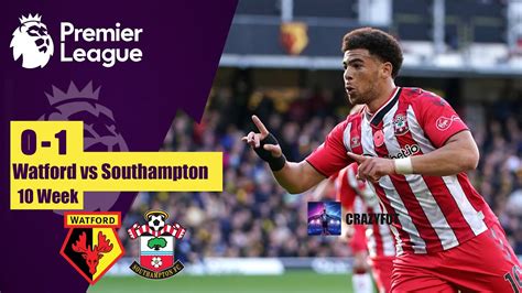 Watford Vs Southampton 0 1 Highlights And Goals 2021 Hd Youtube