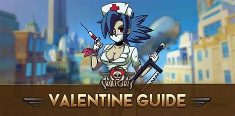 Skullgirls Valentine Guide Skills And Variants Mobigg