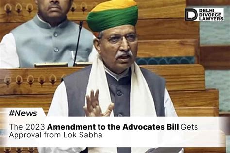 The Amendment To The Advocates Bill Gets Approval From Lok Sabha