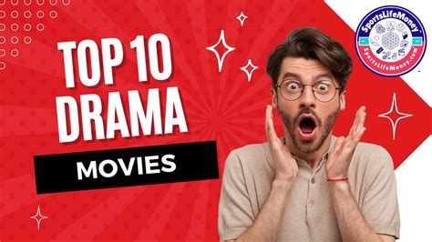 Top 10 Drama Movies — SportsLifeMoney.com™