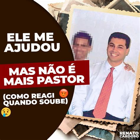 Podcast Renato Cardoso 464 Ele me AJUDOU mas NÃO é mais PASTOR