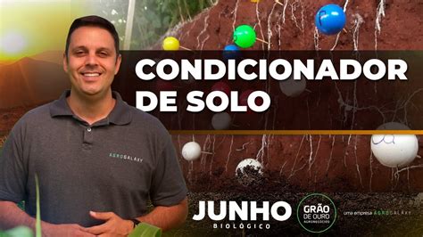 CONDICIONADOR DE SOLO JUNHO BIOLÓGICO Uma campanha AGROGALAXY