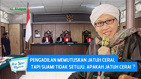 Pengadilan Memutuskan Jatuh Cerai Tapi Suami Tidak Setuju Apakah