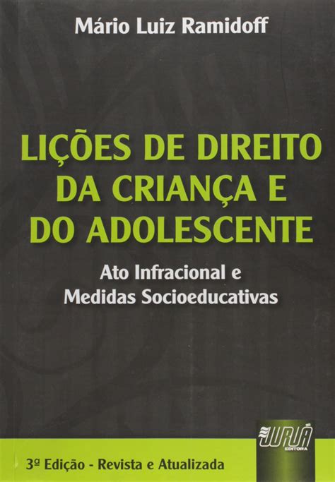 Lições de Direito da Criança e do Adolescente Ato Infracional e