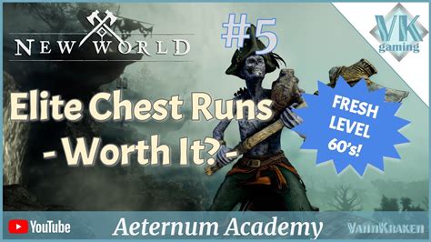 New World Complete Elite Chest Run Guide For Fresh Level 60 S YouTube