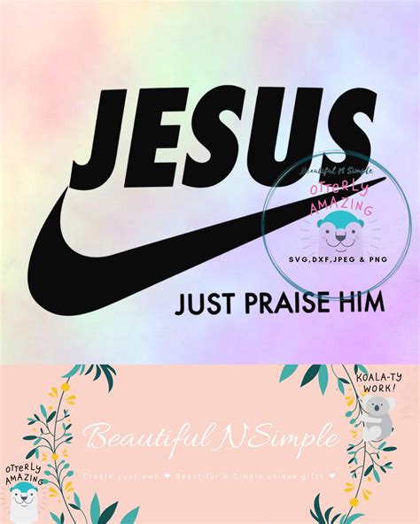 Jesus Just Praise Him Nike Swoosh Inspired Svg Dxf Fil Beautifulnsimple