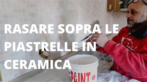 Come Rasare Sopra Le Piastrelle In Ceramica YouTube