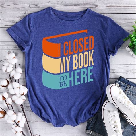 ANB I Closed My Book To Be Here T Shirt 011045