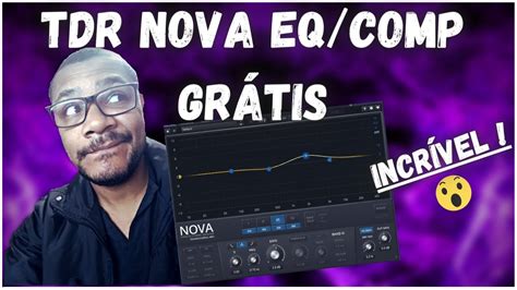 TDR NOVA O EQUALIZADOR e COMPRESSOR GRÁTIS que vai mudar sua