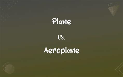 Plane vs. Aeroplane: What’s the Difference?