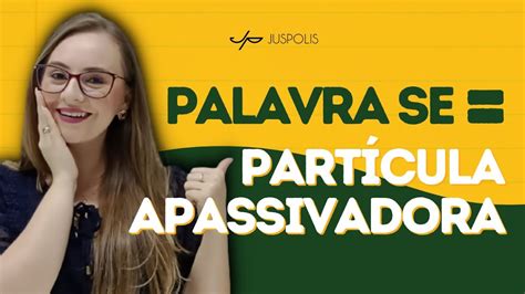 Entenda quando a palavra SE é classificada como PARTÍCULA APASSIVADORA