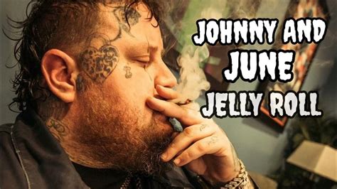 Jelly Roll Jonny And June Official Video 🎶🎶🎶 Youtube