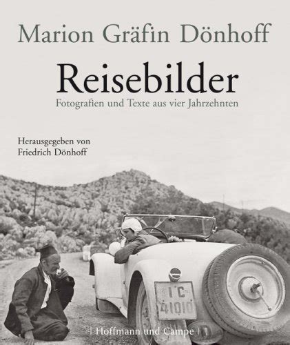 Reisebilder Fotografien und Texte aus vier Jahrzehnten Dönhoff