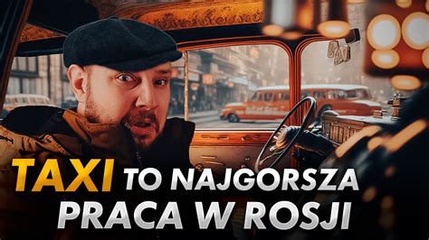 Najgorszą pracą w Rosji Taksówkarz YouTube