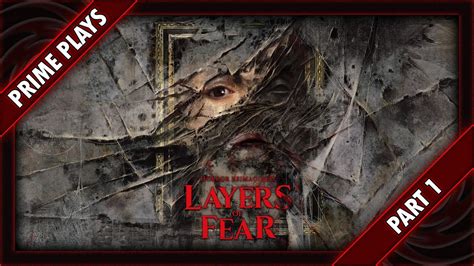 Let S Play Layers Of Fear Horror Reimagined PC Part 1 YouTube