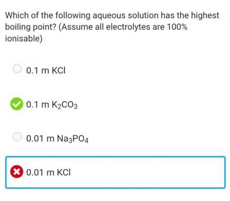 Which Of The Following Aqueous Solution Has The Highest Boiling Point A