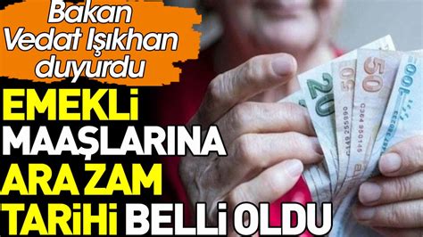 Emekli Maa Lar Na Ara Zam Tarihi Belli Oldu Bakan Vedat I Khan Duyurdu