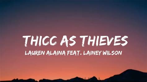 Lauren Alaina Thicc As Thieves Feat Lainey Wilson Lyrics Youtube