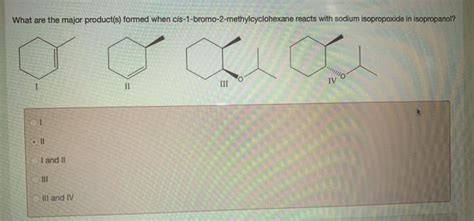 Solved What Are The Major Product S Formed When