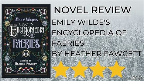 Emily Wilde S Encyclopedia Of Faeries By Heather Fawcett Novel