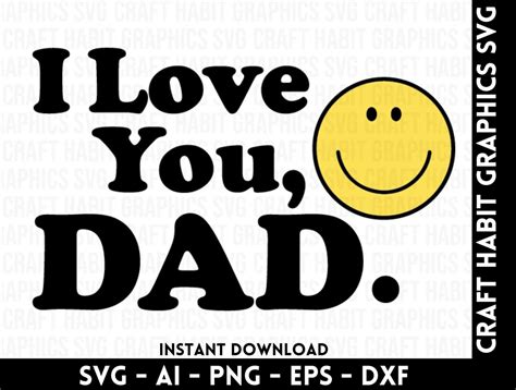 I Love You Dad Svg Dxf Eps Png Files For Cutting Machines Cricut Silhouette Cameo Instant