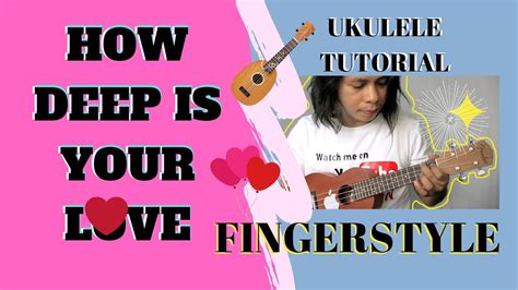 How Deep Is Your Love Ukulele Fingerstyle Tutorial Bee Geeseasy