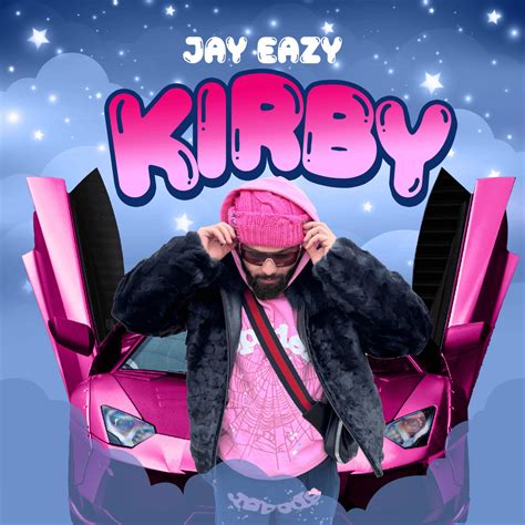 Jay Eazy Kirby Lyrics Genius Lyrics