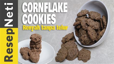 Kue Kering Cornflake Cookies Renyah Tanpa Telur Youtube