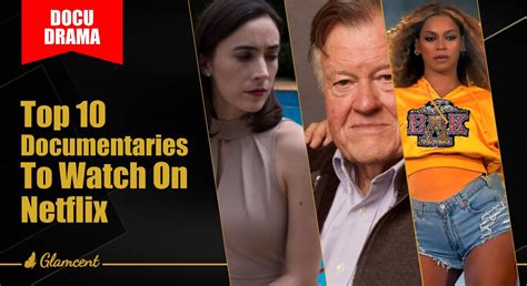 top  documentaries    netflix glamcentcom