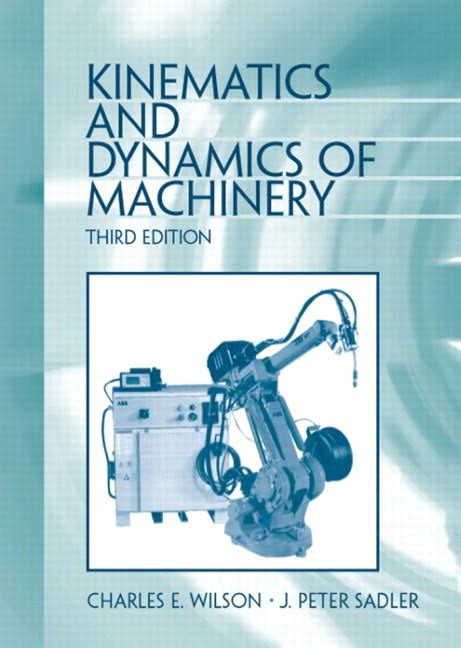 Solution Manual For Kinematics And Dynamics Of Machinery 3 E 3rd